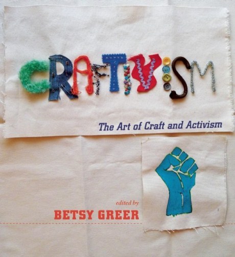 Craftivism book by Betsy Greer